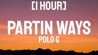 Polo G  Partin Ways 1 Hour [upl. by Nemra]