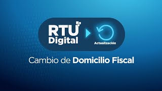 Cambio de Domicilio Fiscal en RTU Digital [upl. by Shaer716]