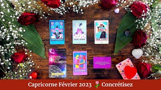 🌹 Capricorne Février 2023  Concrétisez  ❤️ [upl. by Lednar693]