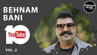 Behnam Bani  Best Songs 2020  Vol 2  بهنام بانی  10 تا از بهترین آهنگ ها [upl. by Legra87]