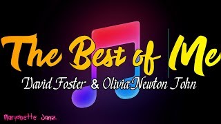 Best Of Me by David Foster and Olivia Newton John Lyrics [upl. by Kneeland]