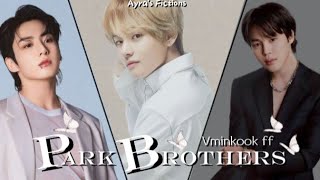 PARK BROTHERS  PART 12  SEASON 2   bts btsfff ot7ff vminkook [upl. by Harrak]