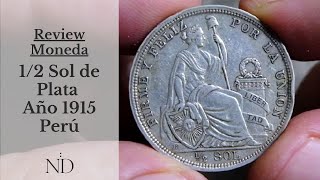 Review Moneda 12 Sol de Plata 1915 FG  PERU  SILVER COIN KM203 Video008 [upl. by Orimar]