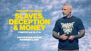 Slaves Deception amp Money  Pastor Shane Holden [upl. by Anirok971]