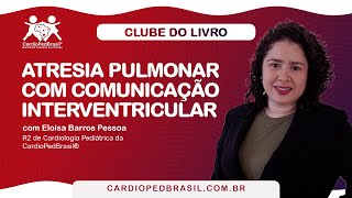 Atresia Pulmonar com CIV [upl. by Airret]