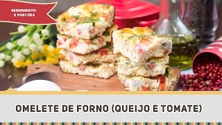 Omelete de Forno Queijo e Tomate  Receitas de Minuto EXPRESS 235 [upl. by Ahsietal]