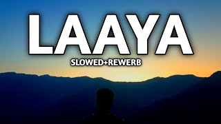 MitrazLaaya  Slowed  Rewerb [upl. by Rama]