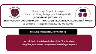 prof dr hab Stanisław Grabias quotKlasyfikacja zaburzeń mowy a trudności diagnostycznequot [upl. by Yeblehs866]