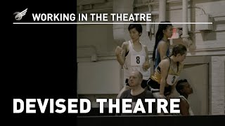 Working in the Theatre Devised Theatre [upl. by Ananna]