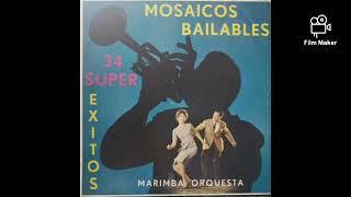 Mosaico 1965  Marimba Orquesta Orquídeas De Guatemala Álbum Mosaicos Bailables Volumen 1 [upl. by Ronyar]