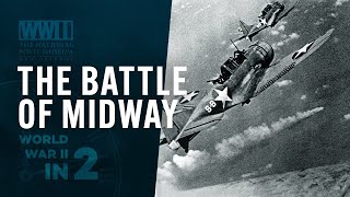 The Battle of Midway  WWII IN 2 [upl. by Notlil294]