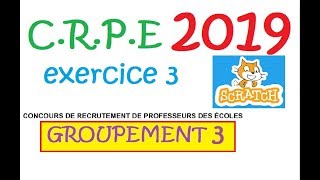 corrigé CRPE 2019 groupement 3 Maths exercice 3 scratch [upl. by Wina864]