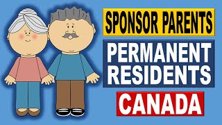 How to Sponsor your Parents to Canada to be Permanent Residents [upl. by Anselma]