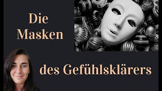 Die Masken des Gefühlsklärers [upl. by Scheer]