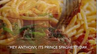 Prince Spaghetti Day [upl. by Nyledaj]