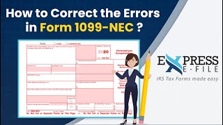 How to Correct the Errors in the Form 1099NEC  ExpressEFile [upl. by Ireg912]