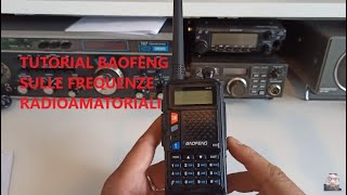 RadioamatoriTutorial per usare i Baofeng sulle FREQUENZE RADIOAMATORIALI [upl. by Nevanod]