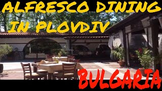 Top Restaurant in Plovdiv  eating Bulgarian Food alfresco dining [upl. by Eilatan]