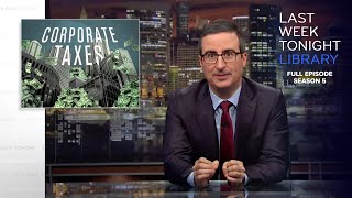 S5 E8 Corporate Taxes James Comey amp Syria Last Week Tonight with John Oliver [upl. by Idham]