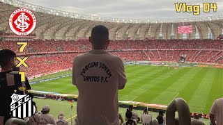 VEXAME HISTÓRICO NO BEIRARIO  Internacional 7x1 Santos  VLOG 04 [upl. by Arracahs]