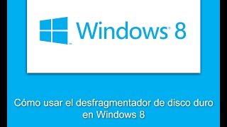 Como usar el desfragmentador de disco duro en Windows 8 [upl. by Loralyn]