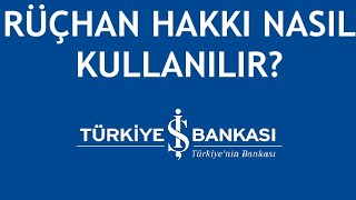 İş Bankası Rüçhan Hakkı Nasıl Kullanılır [upl. by Dietsche]