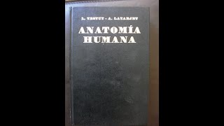 TRATADO DE ANATOMÍA HUMANA  TESTUT LATARJET  Capítulo I SECCIÓN 1 Y 2 [upl. by Etnaik]