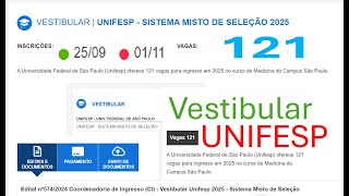 UNIFESP  VESTIBULAR 2025 SISTEMA MISTO DE SELEÇÃO inscrições ABERTAS até 1º de novembro de 2024 [upl. by Ahserak824]