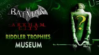 Batman Arkham City  Riddler Trophies  Museum [upl. by Encratis169]