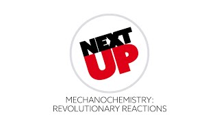 Mechanochemistry Revolutionary Reactions  Next Up [upl. by Krm154]