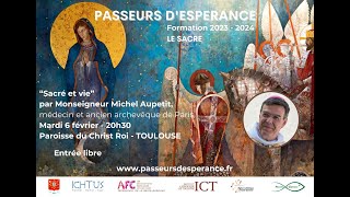 « Sacré et vie » par Monseigneur Michel Aupetit [upl. by Lennon695]