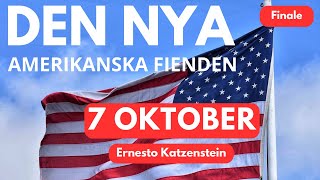 DEN NYA AMERIKANSKA FIENDEN 7 OKTOBER  Ernesto Katzenstein [upl. by Bittencourt]