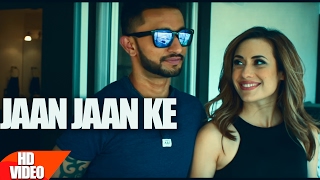 Jaan Jaan Ke Official Video  Sanj Pal  Latest Punjabi Song 2017  Speed Records [upl. by Sherwynd153]