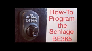 Program a Schlage BE365 Electronic Deadbolt [upl. by Ashbaugh]