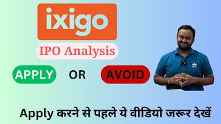 Ixigo IPO Review  Ixigo IPO  Apply or Avoid [upl. by Kiah]