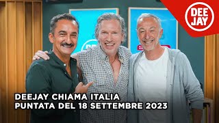 Deejay Chiama Italia  Puntata del 18 settembre 2023  Ospite Mauro Repetto [upl. by Mahgem]