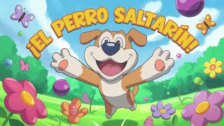 Canción ¡El Perro Saltarín [upl. by Nelleoj]