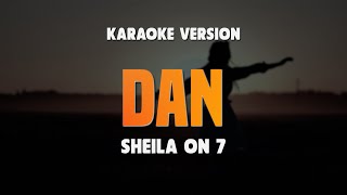 DAN  SHEILA ON 7  Lirik Lagu Karaoke Hits 2024  Karaoke No Vocal  New Version [upl. by Nnylylloh]