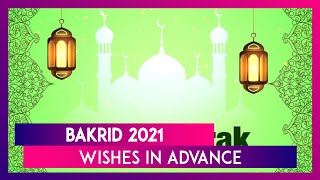 Bakrid 2021 Wishes in Advance Eid alAdha Mubarak WhatsApp Messages Image Greetings and Shayari [upl. by Bradwell]