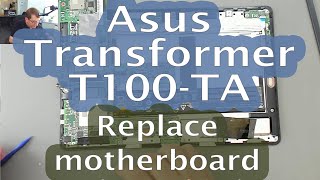 84 Asus Transformer T100TA  Motherboard replacement [upl. by Kassia]