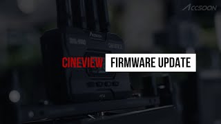 Accsoon CineView Firmware Update Tutorial  For SE HE and Quad Units [upl. by Iot]