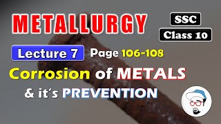 Metallurgy Lecture 7  Class 10 SSC  CORROSION of METALS and its PREVENTION [upl. by Pfaff]