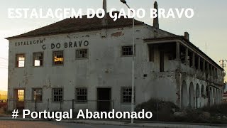 Estalagem do Gado Bravo  Portugal Abandonado [upl. by Ahsiuq]