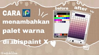 cara menambahkan palet warna di ibispaint X tutorial [upl. by Talanta]