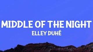 Elley Duhé  MIDDLE OF THE NIGHT Lyrics [upl. by East7]