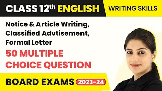 Class 12 English Writing Skills MCQs Notice amp Article Writing Classified Advt Formal Letter [upl. by Parent361]