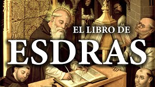 Esdras  La Biblia  Antiguo Testamento [upl. by Phina]