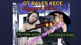 OT RALES KECE FDJ DEBY AMOY amp FDJ DEDEK AMEL‼️SEGMENT FULL DJ PSR GACOR ❗SUNGAI LANGAN IS THE BEST [upl. by Ninehc]