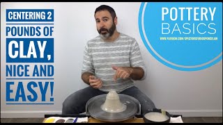 Pottery Basics Learn To Center Two Pounds Of Clay On The Potters Wheel [upl. by Gaspar873]