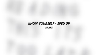 know yourself drake sped up [upl. by Eentroc]